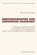 Berufsbiographie Und Chronische Krankheit af Bernhard Borgetto