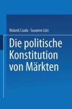 Die Politische Konstitution Von Markten