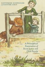 A Philosophical Examination of Social Justice and Child Poverty