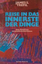 Reise in Das Innerste Der Dinge af Trefil