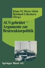 AUSgebreutet-Argumente Zur Brutreaktorpolitik af Meyer-Abich
