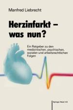 Herzinfarkt -- Was Nun? af LIEBRECHT
