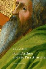 Masaccio – Saint Andrew and the Pisa Altarpiece af . Rowlands