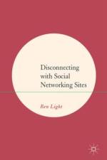 Disconnecting with Social Networking Sites af B. Light