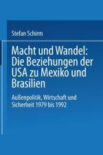 Macht Und Wandel: Die Beziehungen Der USA Zu Mexiko Und Brasilien af Stefan Schirm
