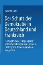 Schutz Der Demokratie in Deutschland Und Frankreich af Isabelle Canu