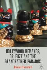 Hollywood Remakes, Deleuze and the Grandfather Paradox af D. Varndell