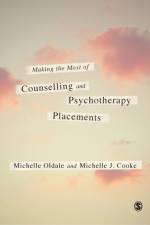 Making the Most of Counselling & Psychotherapy Placements af Michelle Oldale