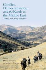 Conflict, Democratization, and the Kurds in the Middle East af David Romano