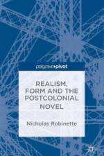 Realism, Form and the Postcolonial Novel af N. Robinette