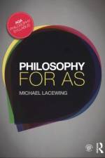 Philosophy for AS af Michael (Heythrop College Lacewing