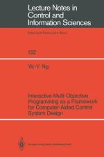 Interactive Multi-Objective Programming as a Framework for Computer-Aided Control System Design af Wai-Yin Ng