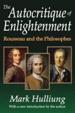 The Autocritique of Enlightenment af Mark Hulliung
