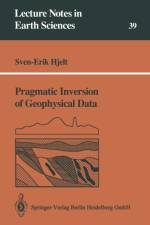 Pragmatic Inversion of Geophysical Data af Sven-Erik Hjelt