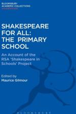 Shakespeare For All: The Primary School af Maurice (RSA Fellow) Gilmour
