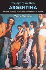 The Age of Youth in Argentina af Valeria Manzano