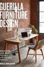 Guerilla Furniture Design af Will Holman