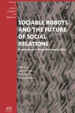 Sociable Robots and the Future of Social Relations af J. SEIBT
