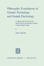 Philosophic Foundations of Genetic Psychology and Gestalt Psychology af Ash Gobar
