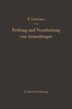 Prufung Und Verarbeitung Von Arzneidrogen af Fritz Gstirner