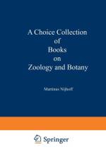 Choice Collection of Books on Zoology and Botany af Martinus Nijhoff