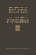 Post-Incunabula en Hun Uitgevers in de Lage Landen / Post-Incunabula and Their Publishers in the Low Countries af Hendrik D. L. Vervliet