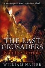 The Last Crusaders: Ivan the Terrible af William Napier
