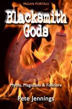 Pagan Portals – Blacksmith Gods – Myths, Magicians & Folklore af Pete Jennings