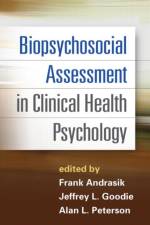 Biopsychosocial Assessment in Clinical Health Psychology