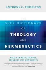 The SPCK Dictionary of Theology and Hermeneutics af Professor Anthony Thiselton
