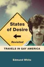 States of Desire Revisited af Edmund White