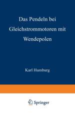 Das Pendeln Bei Gleichstrommotoren Mit Wendepolen af Karl Humburg
