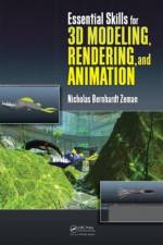 Essential Skills for 3D Modeling, Rendering, and Animation af Nicholas Bernhardt (Northern Kentucky University Zeman