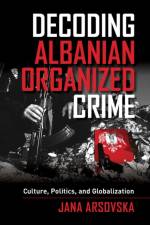 Decoding Albanian Organized Crime af Jana Arsovska