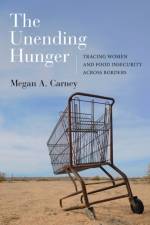 The Unending Hunger af Megan A. Carney