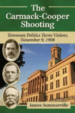 The Carmack-Cooper Shooting af James Summerville