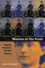Women at the Front af Jane E. Schultz