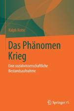 Das Phanomen Krieg af Ralph Rotte