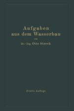 Aufgaben Aus Dem Wasserbau af Otto Streck
