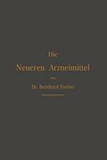 Die Neueren Arzneimittel af Bernhard Fischer