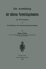 Ausbildung Der Hoeheren Verwaltungsbeamten in Preussen Und Ihre Stellung in Der Staatseisenbahnverwaltung af Franz Ulrich