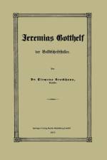 Jeremias Gotthelf Der Volksschriftsteller af Clemens Brockhaus