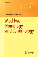 Mod Two Homology and Cohomology af Jean-Claude Hausmann