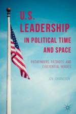 US Leadership in Political Time and Space af J. Johansson