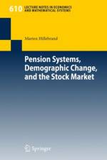 Pension Systems, Demographic Change, and the Stock Market af Marten Hillebrand