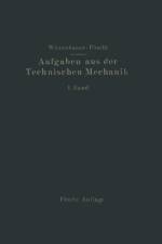 Aufgaben Aus Der Technischen Mechanik af Ferdinand Wittenbauer