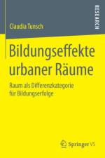 Bildungseffekte Urbaner Raume af Claudia Tunsch