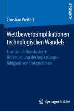 Wettbewerbsimplikationen Technologischen Wandels af Christian Weitert