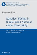 Adaptive Bidding in Single-Sided Auctions under Uncertainty af Clemens van Dinther