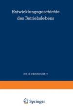 Entwicklungsgeschichte Des Betriebslebens af Balduin Penndorf